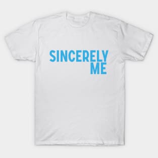 Sincerely Me -Dear Evan Hansen T-Shirt